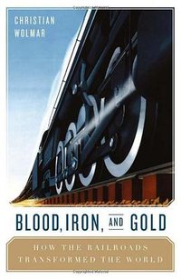Blood, Iron, and Gold (PublicAffairs 2010)