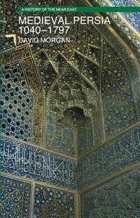 Medieval Persia 1040-1797