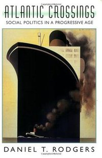 Atlantic Crossings (Belknap Press 2000)