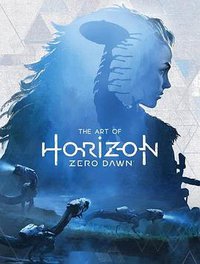 The Art of Horizon Zero Dawn (Titan Books 2017)