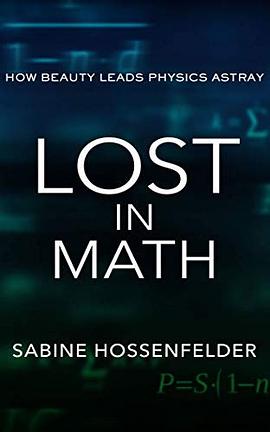 Lost in Math: How Beauty Leads Physics Astray
