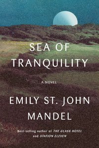 Sea of Tranquility (Knopf 2022)