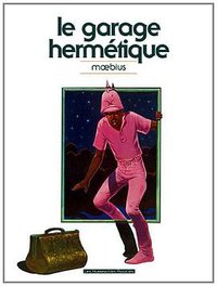 Le garage hermétique (Les Humanoïdes Associés 2011)