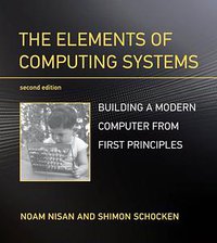 The Elements of Computing Systems (2/e) (The MIT Press 2021)