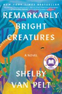 Remarkably Bright Creatures (HarperCollins Publishers 2022)