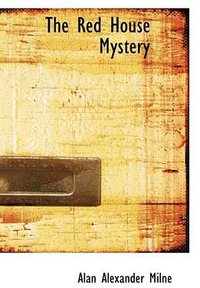 The Red House Mystery (BiblioBazaar 2007)