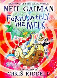 Fortunately, the Milk ... (Bloomsbury Publishing PLC 2013)