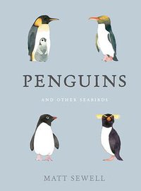 Penguins and Other Seabirds (Ten Speed Press 2016)