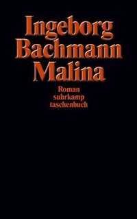 Malina. Roman. (Suhrkamp 1997)