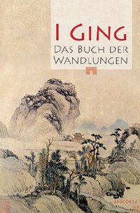 I Ging. Das Buch der Wandlungen (Anaconda 2011)