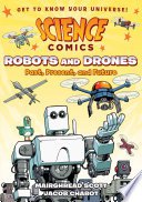 Science Comics: Robots and Drones