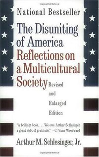 The Disuniting of America (W. W. Norton & Company 1998)