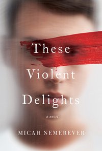 These Violent Delights (Harper 2020)