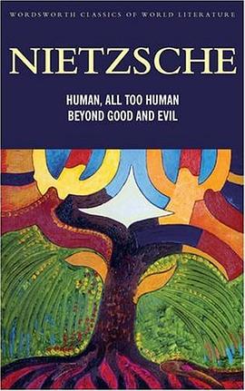Human, All Too Human & Beyond Good and Evil