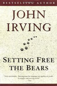 Setting Free the Bears (Ballantine Reader's Circle) (Ballantine Books 1997)