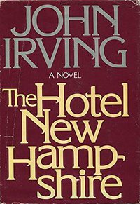 The Hotel New Hampshire (E. P. Dutton 1981)