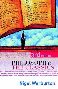 Philosophy: The Classics (Routledge 2006)