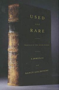 Used and rare: travels in the book world (Thomas Dunne Books)