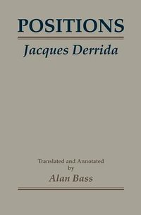 Positions (University of Chicago Press 1982)