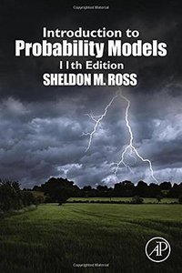 Introduction to Probability Models, Eleventh Edition (Academic Press 2014)