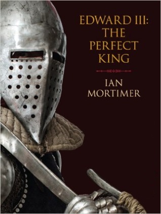 Edward III: The Perfect King