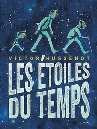 Les Étoiles du temps (Gallimard Jeunesse 2017)