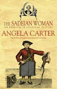 The Sadeian Woman (Virago Press Ltd 1998)