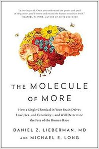 The Molecule of More (BenBella Books 2019)