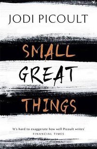 Small Great Things (Hodder & Stoughton 2016)