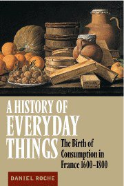 A History of Everyday Things (Cambridge University Press 2000)