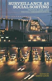 Surveillance as Social Sorting