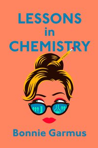 Lessons in Chemistry (Doubleday Books 2022)