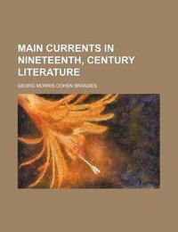 Main Currents in Nineteenth, Century Literature (2012)