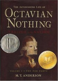 The Astonishing Life of Octavian Nothing, Traitor to the Nation, Vol. 1