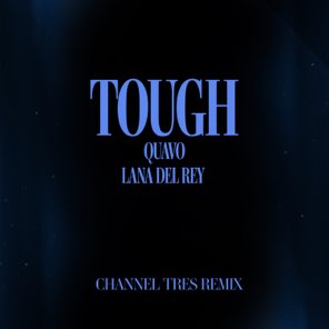 Tough (Channel Tres Remix) - Single