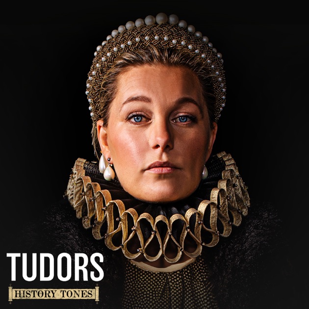 History Tones: Tudors