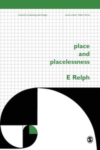Place and Placelessness (Routledge Kegan & Paul 1976)