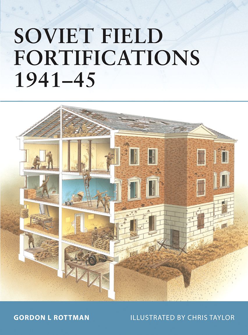 Soviet Field Fortifications 1941–45