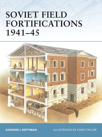 Soviet Field Fortifications 1941–45
