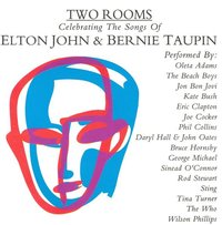 Two Rooms - Celebrating The Songs Of Elton John & Bernie Taupin