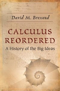 Calculus Reordered (Princeton University Press 2019)