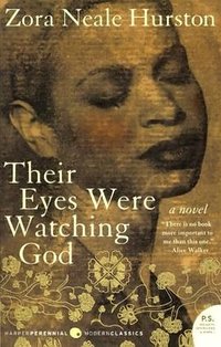 Their Eyes Were Watching God (Harper Perennial Modern Classics 2006)