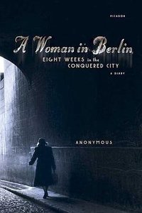 A Woman in Berlin (Picador 2006)
