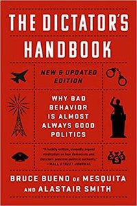 The Dictator's Handbook (PublicAffairs 2022)