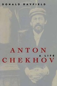 Anton Chekhov (Northwestern University Press 2000)