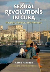 Sexual Revolutions in Cuba