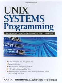 Unix Systems Programming (Prentice Hall 2003)