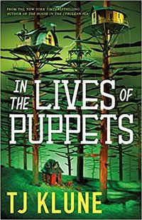 In the Lives of Puppets (Tor Books 2023)