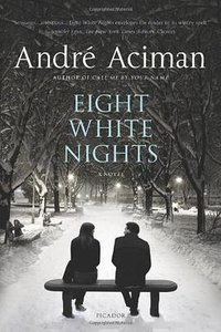 Eight White Nights (Farrar, Straus and Giroux 2010)