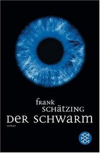Der Schwarm (Fischer Taschenbuch Verlag 2005)
